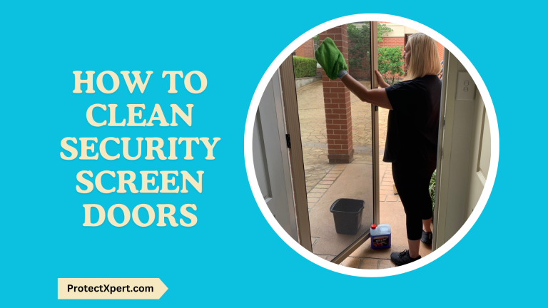 How to Clean Security Screen Doors